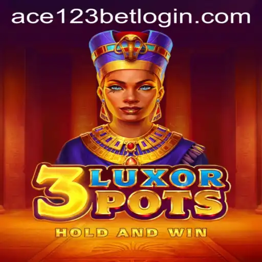 Unveiling the Thrills of 3LuxorPots: A Comprehensive Guide